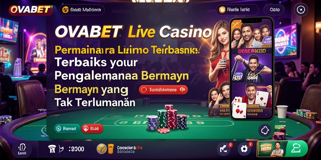Gameplay seru dan interaktif dari OVABET Live Casino.
